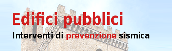 Edifici pubblici - interventi di prevenzione sismica