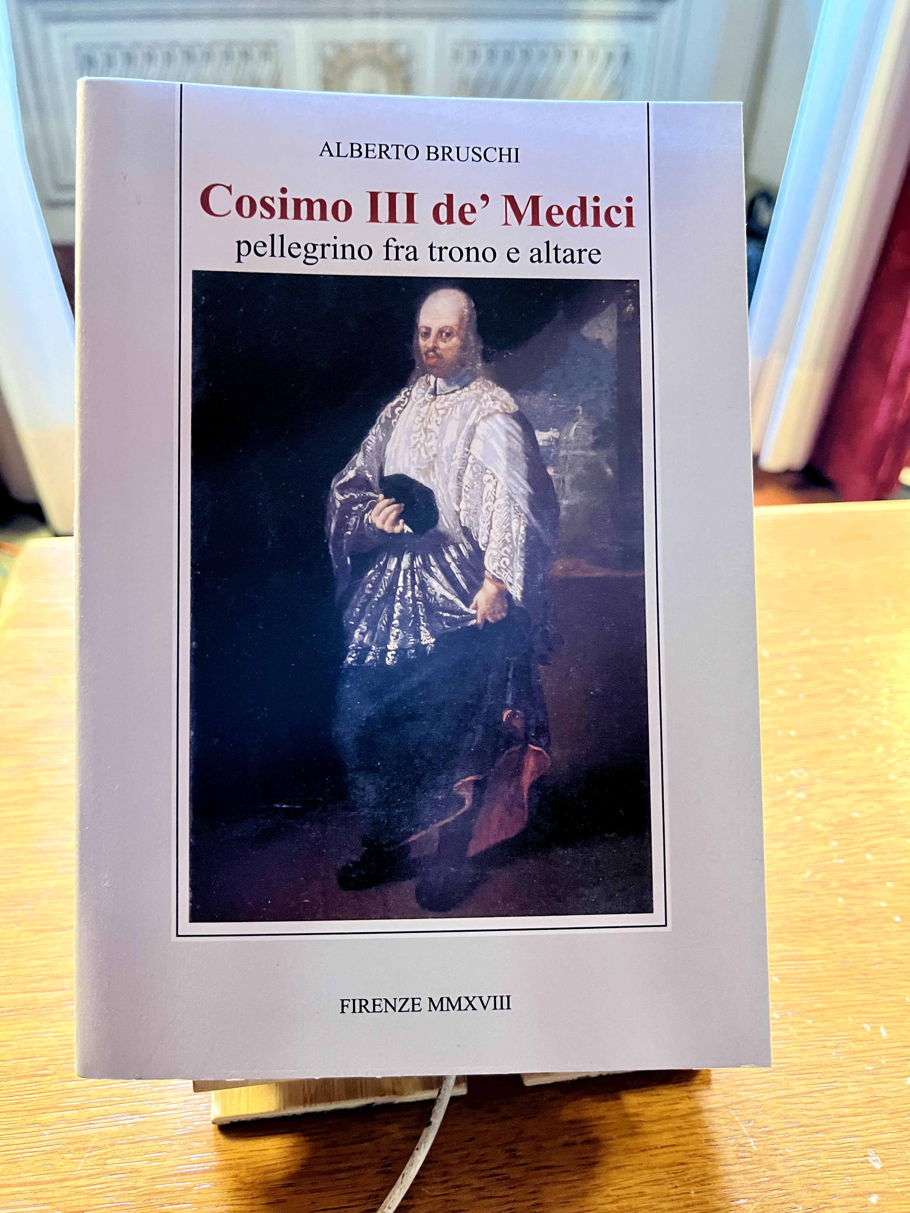Cosimo III, il libro di Alberto Bruschi venerdì 3 novembre a palazzo Strozzi Sacrati