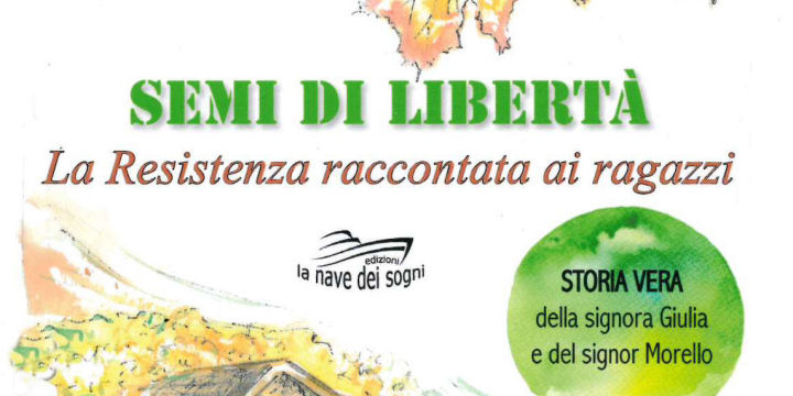Immagine "Semi di libertà. La Resistenza raccontata ai ragazzi"