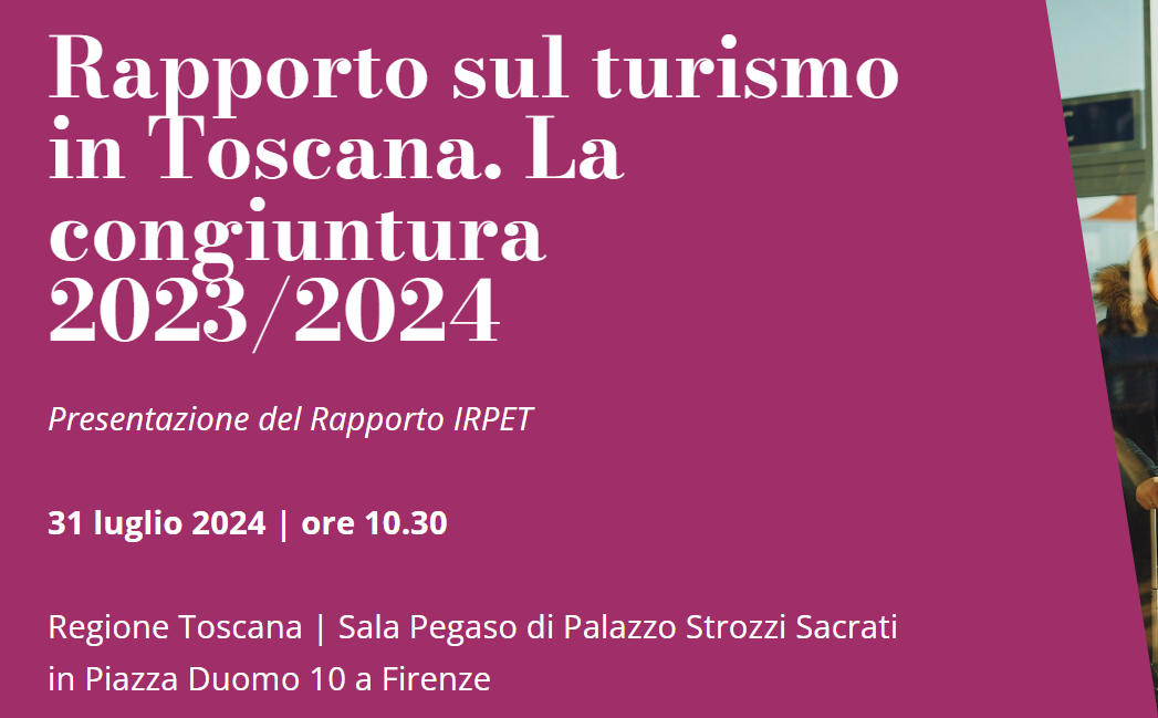 Rapporto Irpet sul turismo in Toscana, mercoledì 31 luglio la presentazione