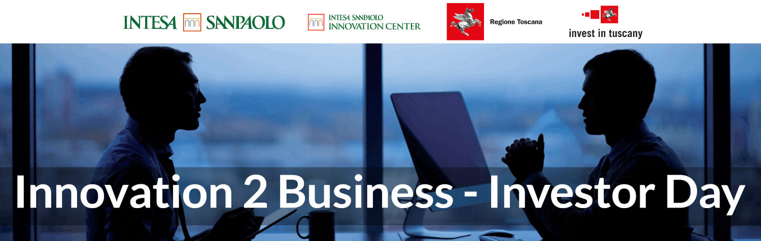 Innovation 2 Business Investor Day, Regione e Intesa Sanpaolo insieme per far crescere il sistema economico toscano