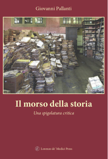 Il morso della storia. Una spigolatura critica