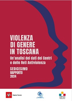 Sedicesimo rapporto sulla violenza di genere in Toscana 2024